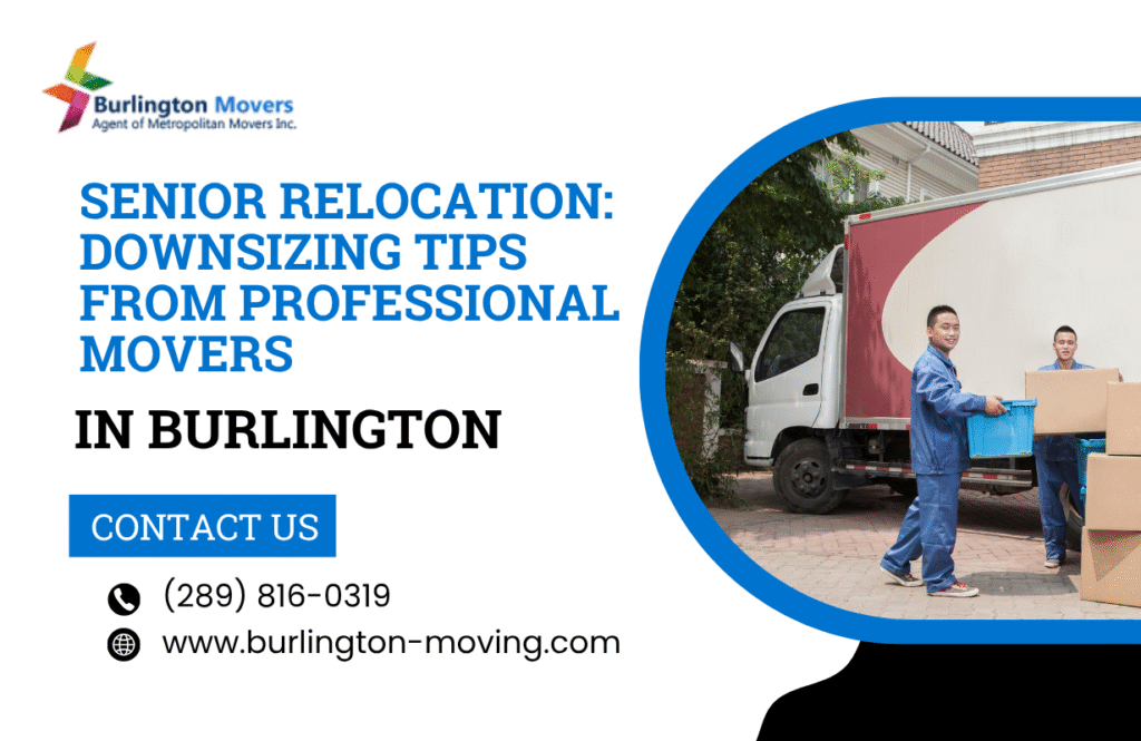 Senior Relocation in Burlington: Downsizing Tips from Professional Movers
